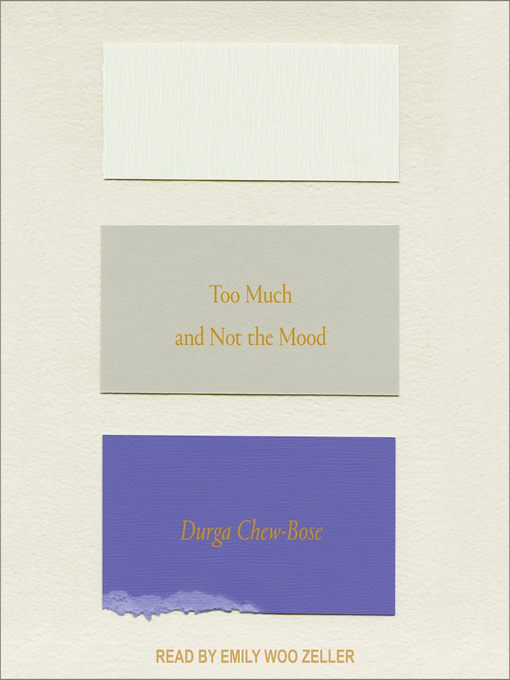 Title details for Too Much and Not the Mood by Durga Chew-Bose - Wait list